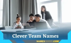 Clever Team Names Ideas