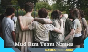 Mud Run Team Names