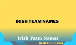 Irish Team Names