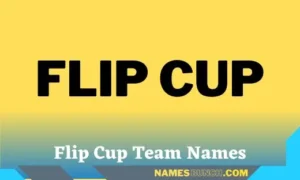 Flip Cup Team Names