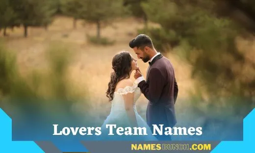 Lovers Team Names