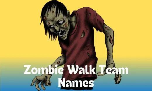 Zombie Walk Team Names